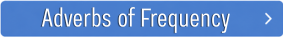 Adverbs of Frequency